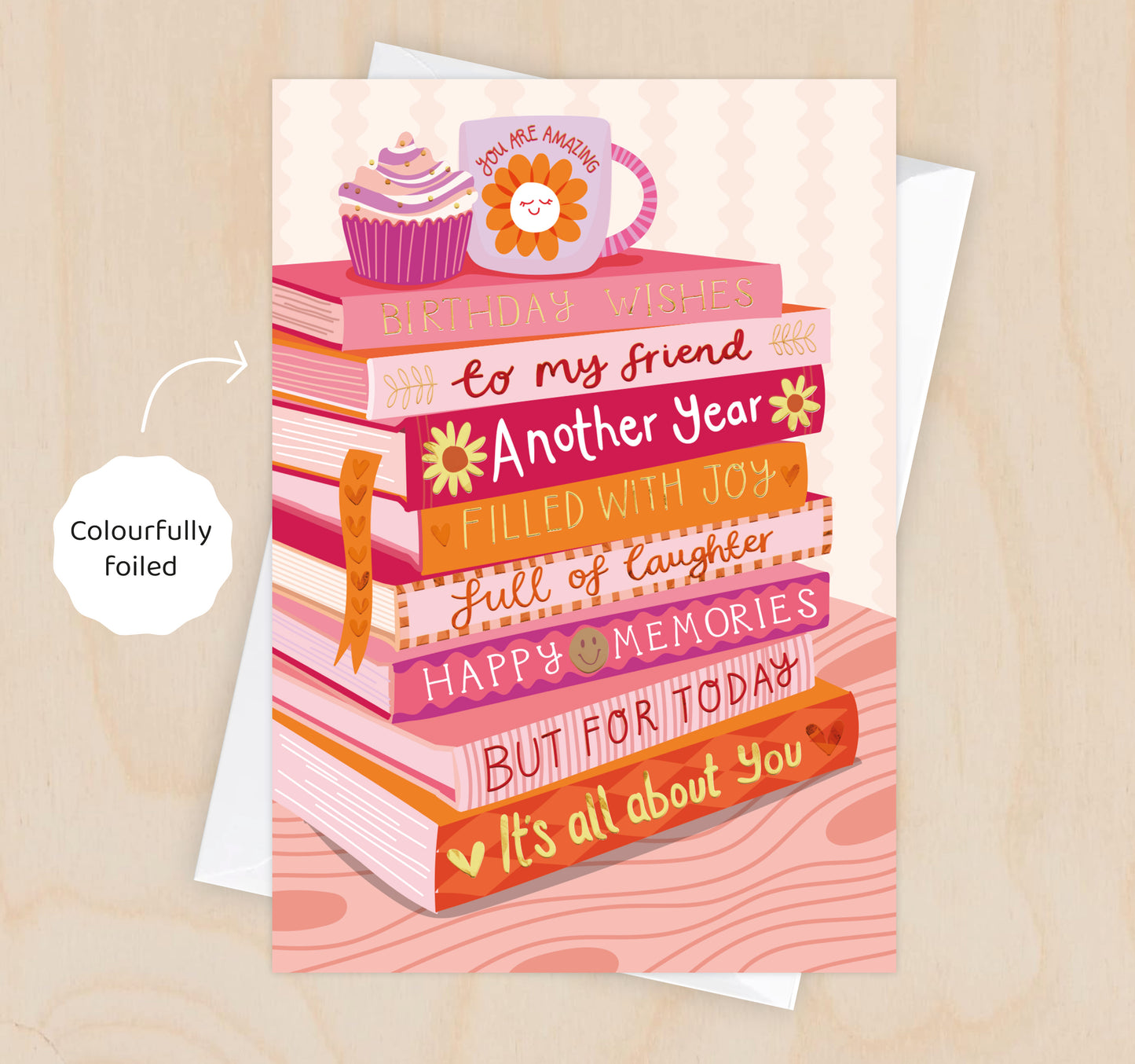 Happy Birthday To My Friend - Foiled Bookish Birthday Card