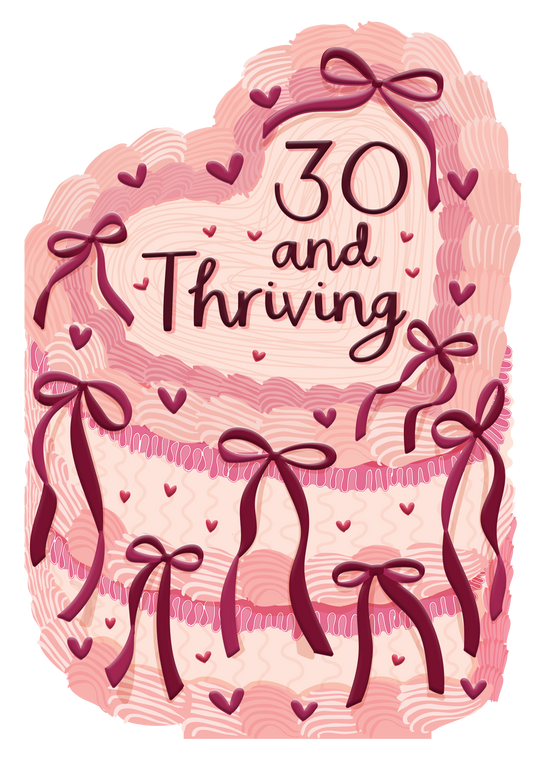 30 and Thriving - Birthday Cake Greeting Card