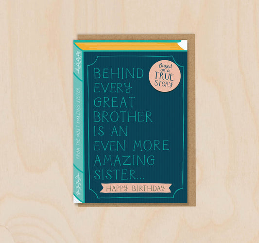 Behind Every Great Brother is an Amazing Sister Birthday Greeting Card