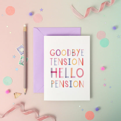 Hello Pension Goodbye Tension   Luxury Retirement Foiled Greeting Card