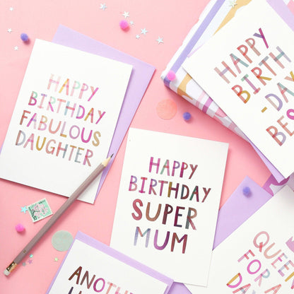 Happy Birthday Super Mum  Birthday Luxury Foiled Rainbow Greeting Card