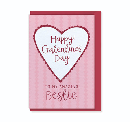 Happy Galentine's Day-  Valentine's Luxury Greeting Card for Best Friend Bestie