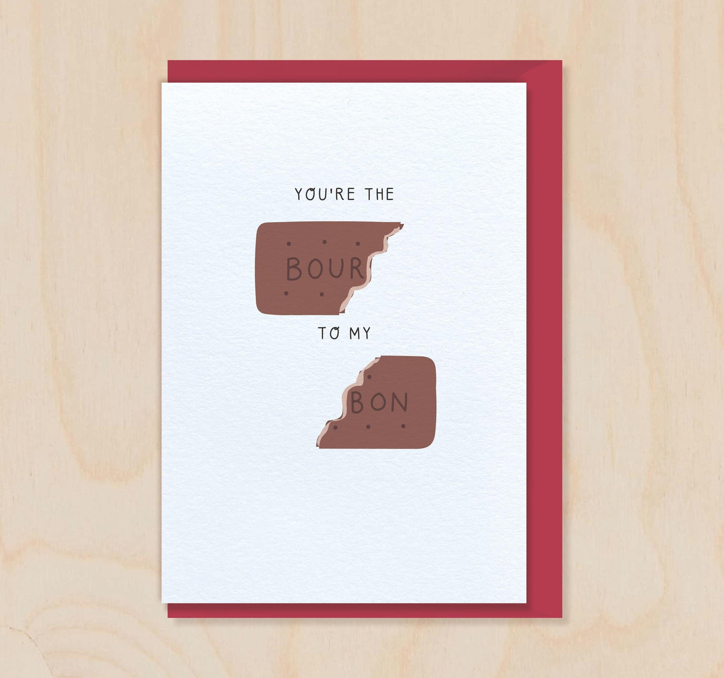You're the BOUR to my BON - Bourbon Biscuit Valentine's Day Card for Husband Wife Boyfriend Girlfriend Fiance