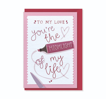 To My Love, The Highlight of My Life - Valentine's Stationery Luxury Greeting Card