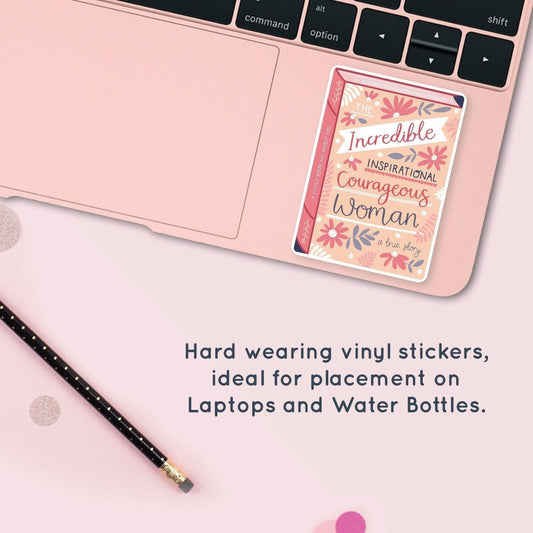 Incredible Courageous Inspirational Woman- Vinyl Sticker Waterproof Laptop Water Bottle Sticker