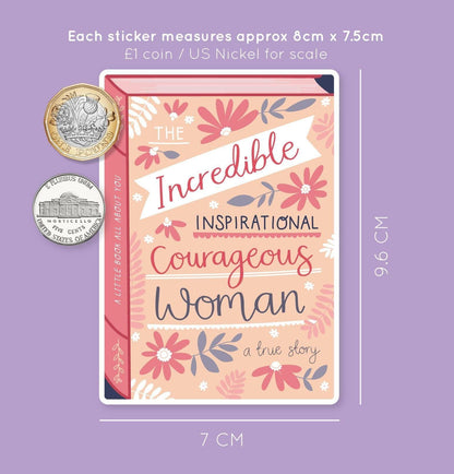 Incredible Courageous Inspirational Woman- Vinyl Sticker Waterproof Laptop Water Bottle Sticker