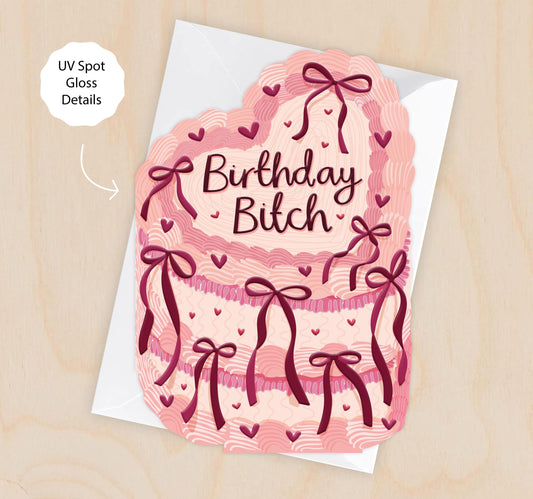 Birthday Bitch - Birthday Cake Shaped Greeting Card Funny for Friend