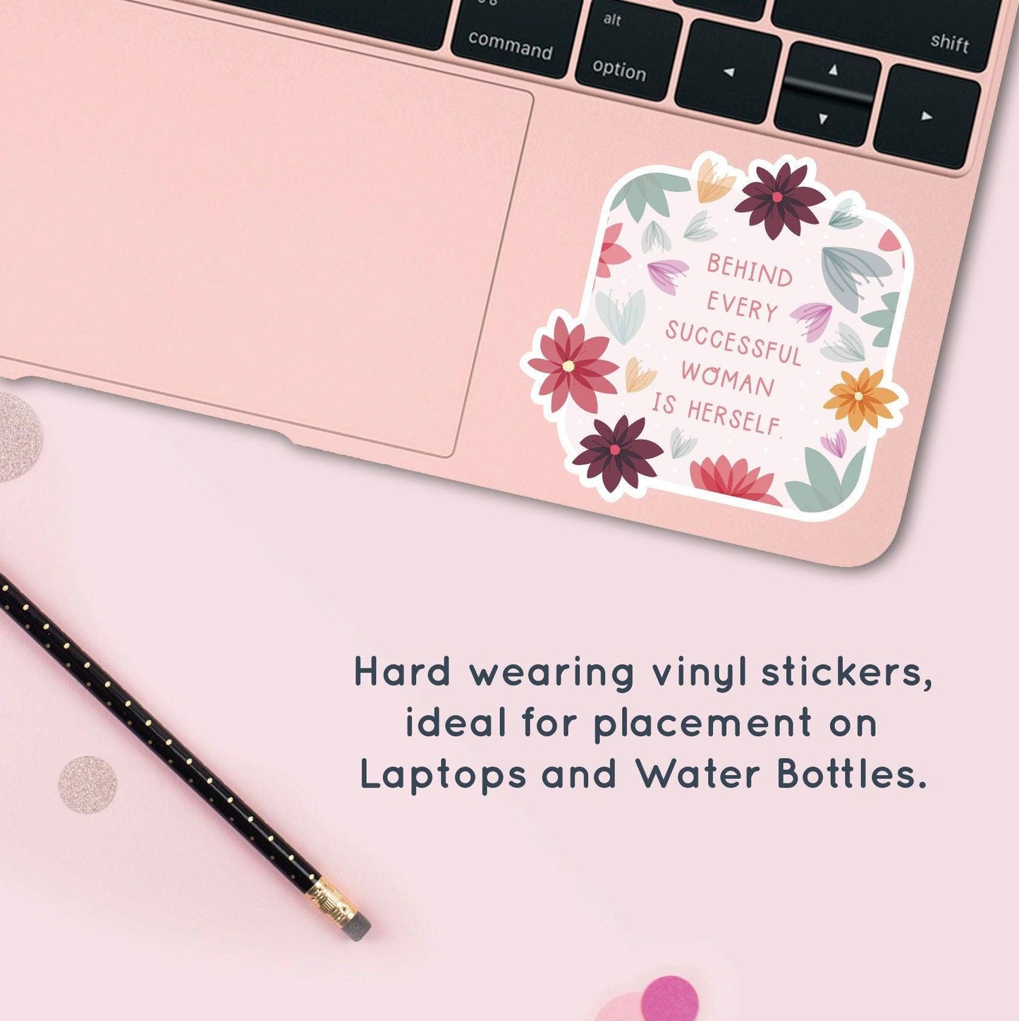 Behind Every Successful Woman Is Herself - Vinyl Sticker Feminist Girl Power Waterproof Laptop Water Bottle Sticker