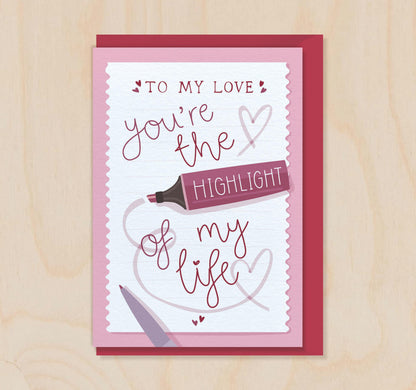 To My Love, The Highlight of My Life - Valentine's Stationery Luxury Greeting Card